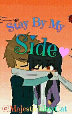 ---Stay By My Side---  A Laurmau FF(Book 1)