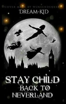 Stay Child - back to neverland 