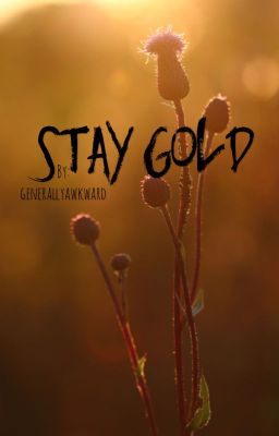 Stay Gold