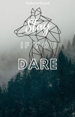 Stay If You Dare