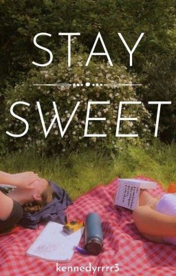 Stay Sweet 