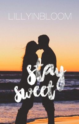 Stay Sweet