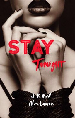 Stay Tonight volume 1 (Disponibile su Amazon sia ebook che cartaceo)