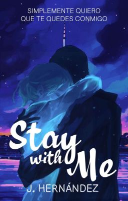 Stay With Me © #2 [EN CURSO]