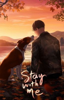 Stay with me (a dog story)