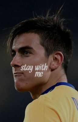 stay with me | Dybala, Reus