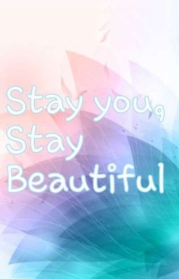 Stay you stay beautiful