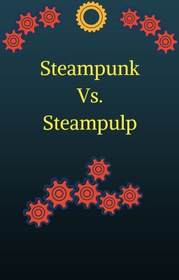 Steampulp vs. Steampunk