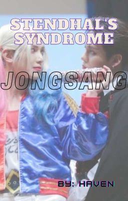 Stendhal's Syndrome - JongSang ✔︎