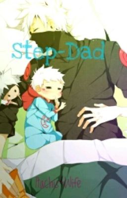 Step-Dad [Mother!Reader x Kakashi] |Modern AU|