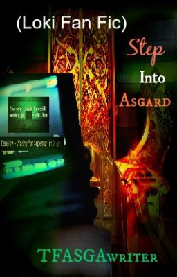 Step into Asgard (Loki Fan Fic)