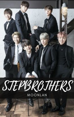 STEPBROTHERS - BTS FF [Moon Land]