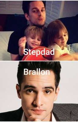 Stepdad-----A Brallon Fic (DISCONTINUED)