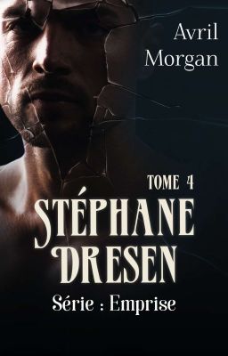 Stéphane Dresen - Tome 4 Emprise