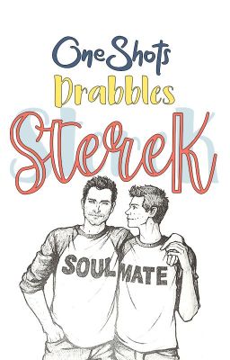 STEREK /One Shots / Drabbles →STEREK