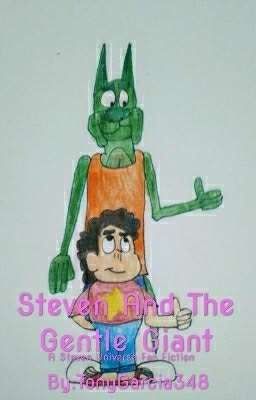 Steven And The Gentle Giant (A Steven Universe FanFiction)