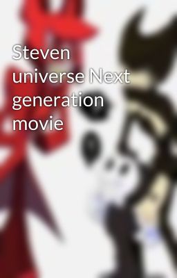 Steven universe Next generation movie