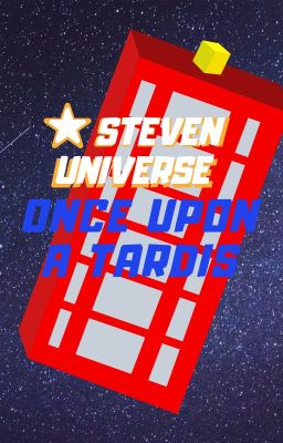 STEVEN UNIVERSE:ONCE UPON A TARDIS