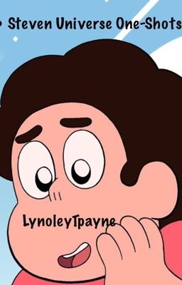 Steven Universe One-Shots