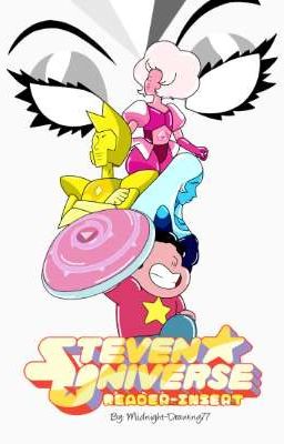 Steven Universe (Reader-Insert)