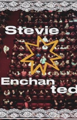 Stevie Enchanted