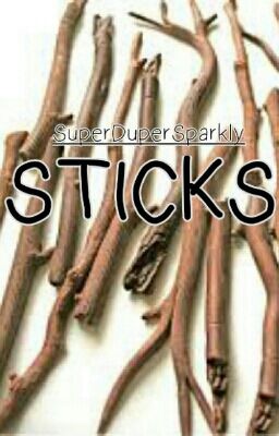 Sticks