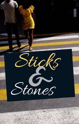 Sticks & Stones