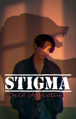 STIGMA ~•Un Beta defectuoso•~