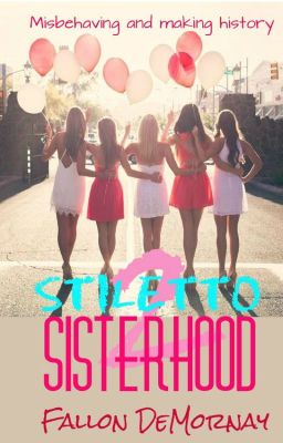 STILETTO SISTERHOOD - Book Two