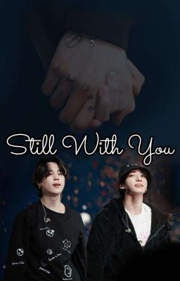 STILL WITH YOU