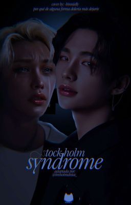 stockholm syndrome ━━ hyunlix (os).