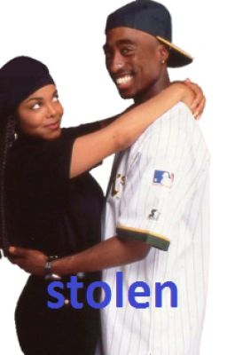 Stolen (A Tupac Fanfiction Love Story) (Unfinished)