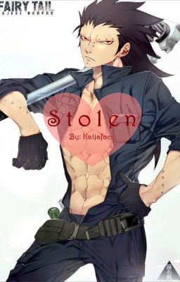 Stolen (Gajeel x Reader)