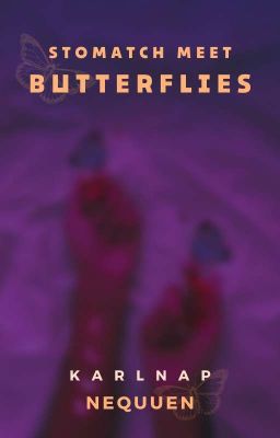 stomatch meet butterflies | Karlnap