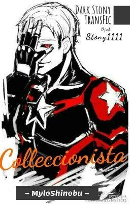 [Stony/TransFic] Colleccionista