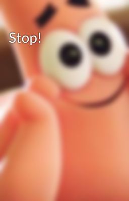 Stop!