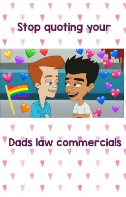 Stop quoting your dad's law commercials