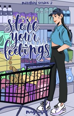 Store Your Feelings (Mischief Series #2)