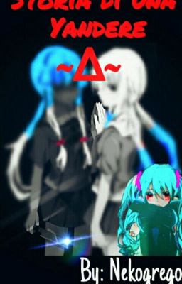 Storia di una yandere ~∆~