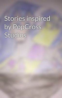 Stories inspired by PopCross Studios