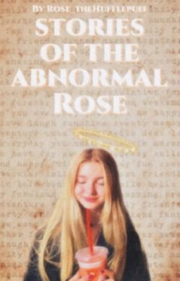 Stories of the abnormal Rose