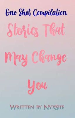 Stories That Might Change You