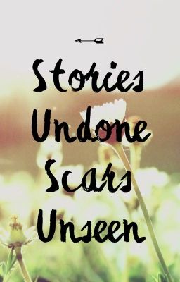 Stories Undone, Scars Unseen // Hamilton College AU