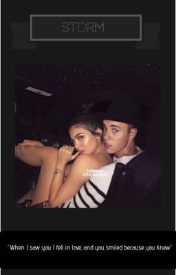 STORM  ( Justin Bieber Fanfiction ) (Kylie Jenner Fanfiction)