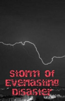 Storm of Everlasting Disaster (Wolves Life 2 Fanfic)