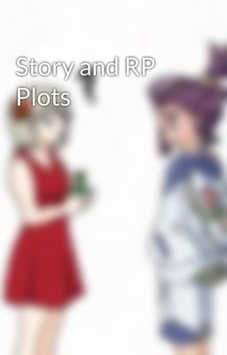 Story and RP Plots