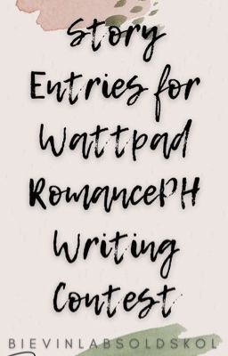 Story Entries for Wattpad RomancePH Writing Contest