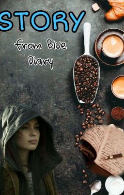 STORY FROM BLUE DIARY