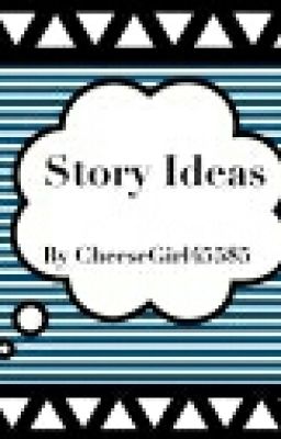 Story Ideas