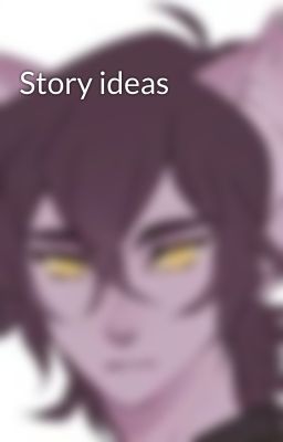 Story ideas